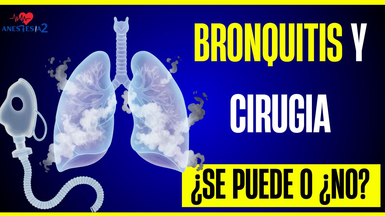 bronquitis y anestesia general
