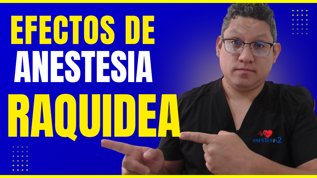efectos de la anestesia raquidea