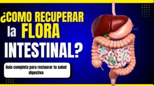 cómo recuperar la flora intestinal de manera natural