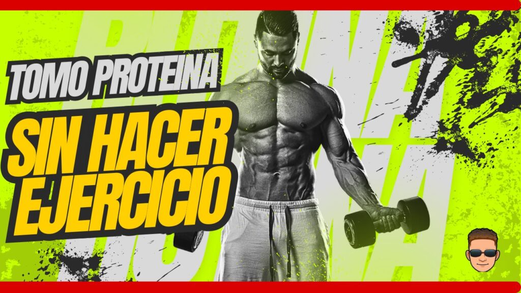 que pasaria si tomo mucha proteina y no hago ejercicio